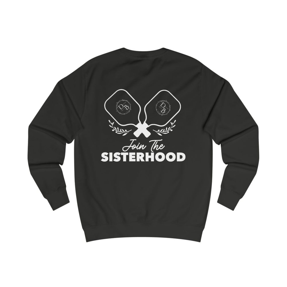 Black sweatshirt with "Join the Sisterhood" design.